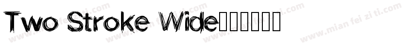 Two Stroke Wide字体转换